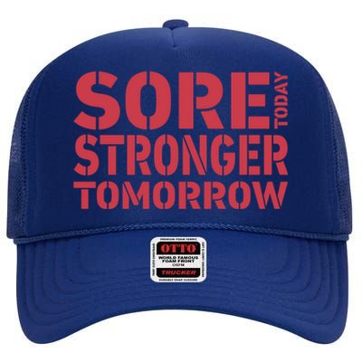 Sore Today Stronger Tomorrow Get In Shape Exercise And Workout Gift High Crown Mesh Back Trucker Hat