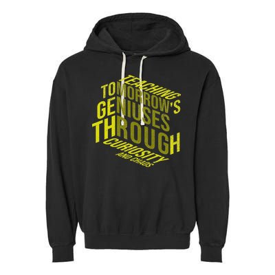 Science Teacher Scientist Teaching Tomorrows Geniuses Quote Garment-Dyed Fleece Hoodie