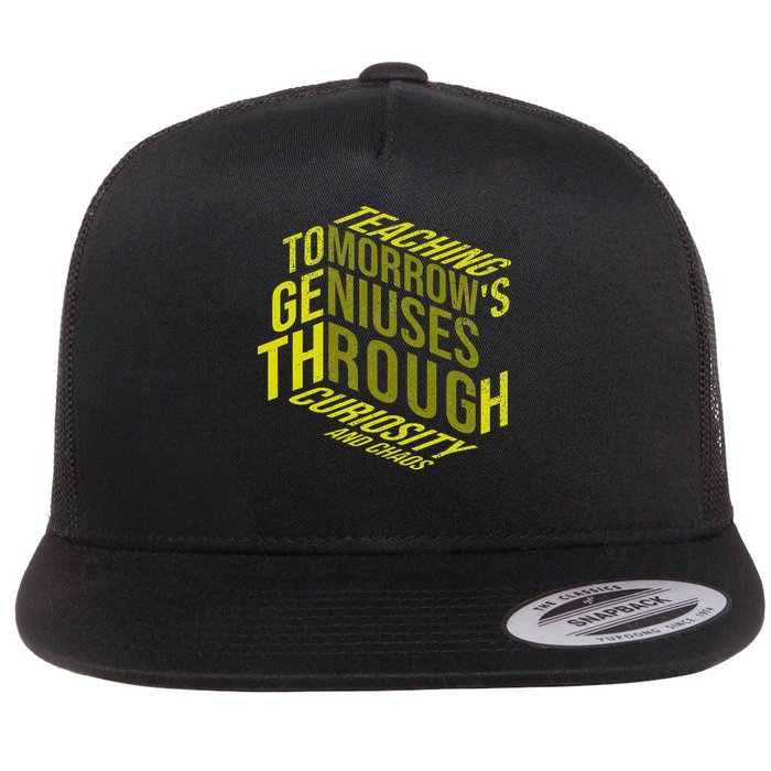 Science Teacher Scientist Teaching Tomorrows Geniuses Quote Flat Bill Trucker Hat