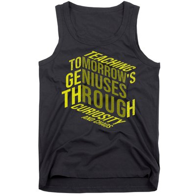 Science Teacher Scientist Teaching Tomorrows Geniuses Quote Tank Top