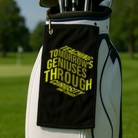 Science Teacher Scientist Teaching Tomorrows Geniuses Quote Golf Towel