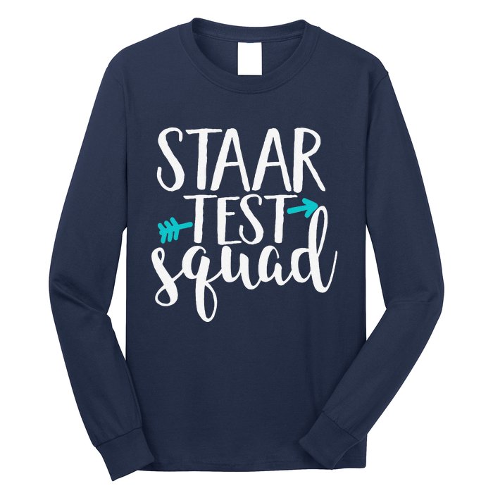 Staar Test Squad Elementary Teacher Test Day Long Sleeve Shirt