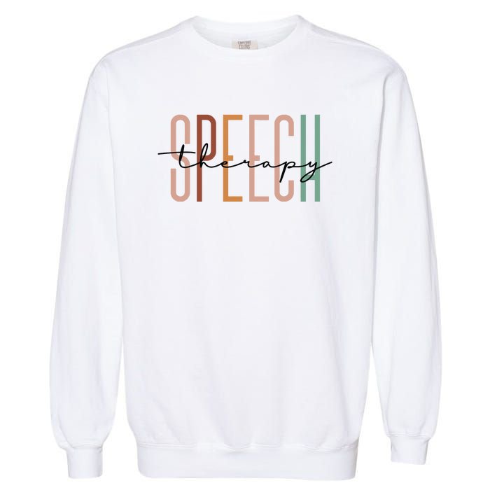 Speech Therapy Speech Language Pathologist Therapist Garment-Dyed Sweatshirt