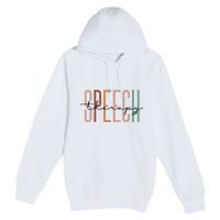 Speech Therapy Speech Language Pathologist Therapist Premium Pullover Hoodie