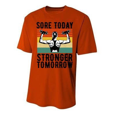 Sore Today Stronger Tomorrow Gym Fitness Funny Gift Funny Gift Performance Sprint T-Shirt