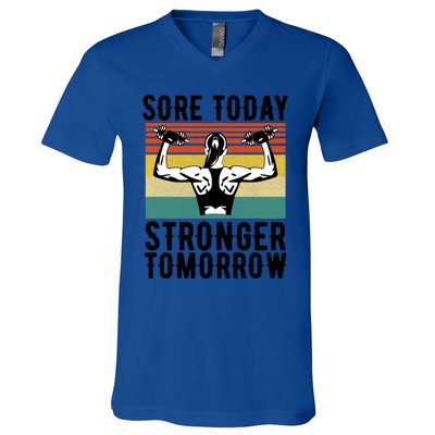 Sore Today Stronger Tomorrow Gym Fitness Funny Gift Funny Gift V-Neck T-Shirt