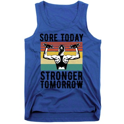 Sore Today Stronger Tomorrow Gym Fitness Funny Gift Funny Gift Tank Top