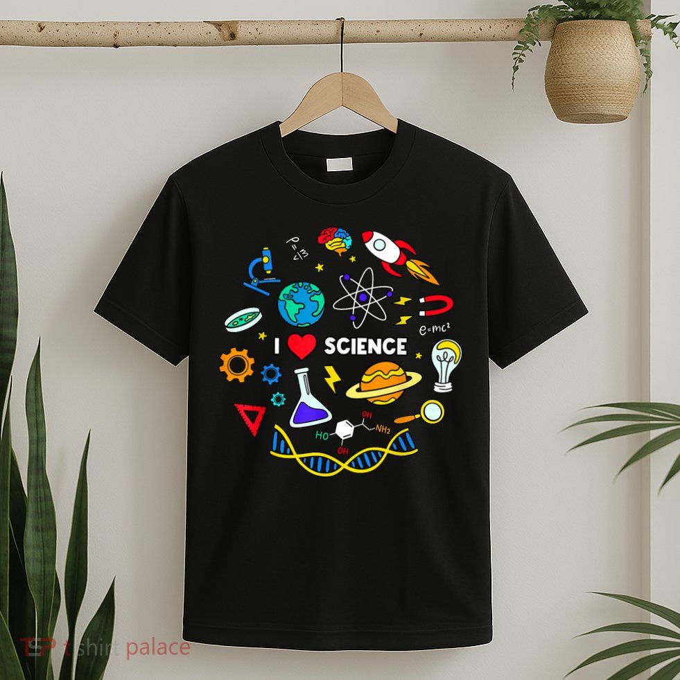 Science Tshirt, Science Lover Shirt, I Love Science T-Shirt