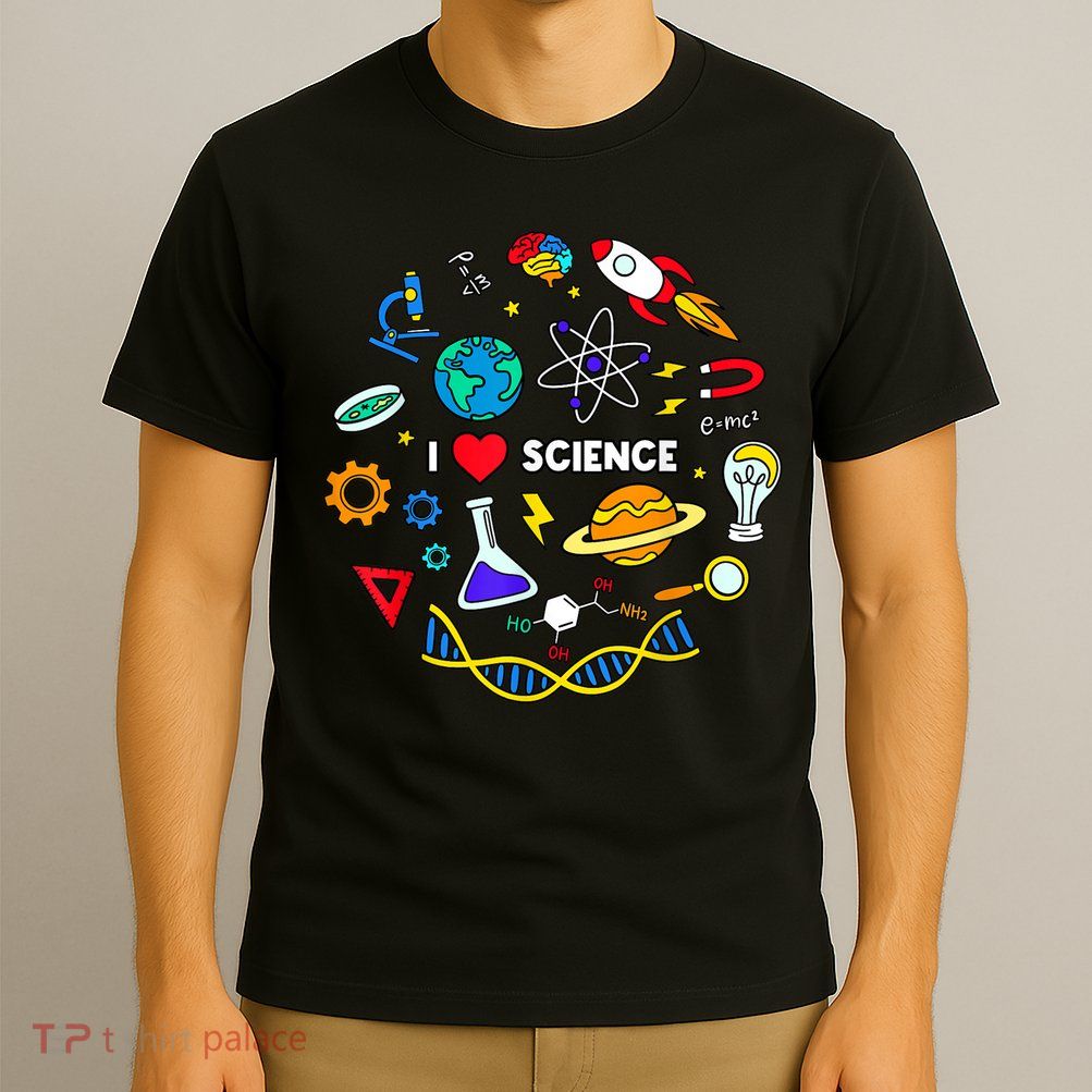 Science Tshirt, Science Lover Shirt, I Love Science T-Shirt