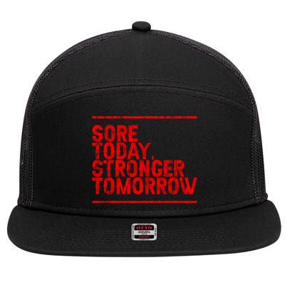 Sore Today Stronger Tomorrow Gift 7 Panel Mesh Trucker Snapback Hat