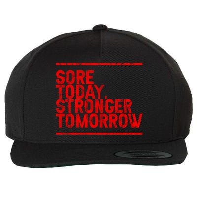 Sore Today Stronger Tomorrow Gift Wool Snapback Cap