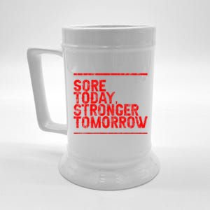 Sore Today Stronger Tomorrow Gift Beer Stein