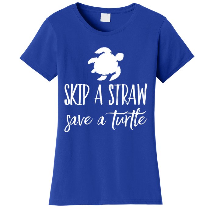 Sea Turtle Skip A Straw Save A Turtle Gift Women's T-Shirt