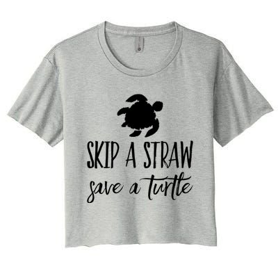 Sea Turtle Skip A Straw Save A Turtle Gift Women's Crop Top Tee