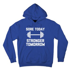 Sore Today Stronger Tomorrow Gift Funny Cool Gym Workout Gift Hoodie