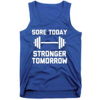 Sore Today Stronger Tomorrow Gift Funny Cool Gym Workout Gift Tank Top