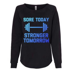 Sore Today Stronger Tomorrow Gift Funny Cool Gym Workout Funny Gift Womens California Wash Sweatshirt