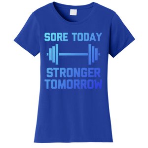 Sore Today Stronger Tomorrow Gift Funny Cool Gym Workout Funny Gift Women's T-Shirt