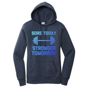 Sore Today Stronger Tomorrow Gift Funny Cool Gym Workout Funny Gift Women's Pullover Hoodie