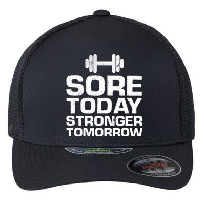 Sore Today Stronger Tomorrow Gym Workout Gift Flexfit Unipanel Trucker Cap