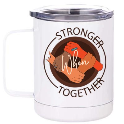 Stronger Together 12 oz Stainless Steel Tumbler Cup