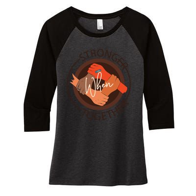 Stronger Together Women's Tri-Blend 3/4-Sleeve Raglan Shirt