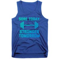 Sore Today Stronger Tomorrow Gift Funny Cool Gym Workout Funny Gift Tank Top