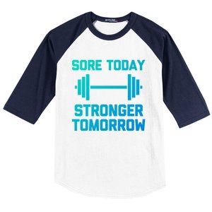 Sore Today Stronger Tomorrow Gift Funny Cool Gym Workout Funny Gift Baseball Sleeve Shirt