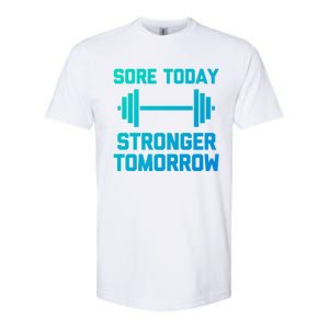 Sore Today Stronger Tomorrow Gift Funny Cool Gym Workout Funny Gift Softstyle CVC T-Shirt