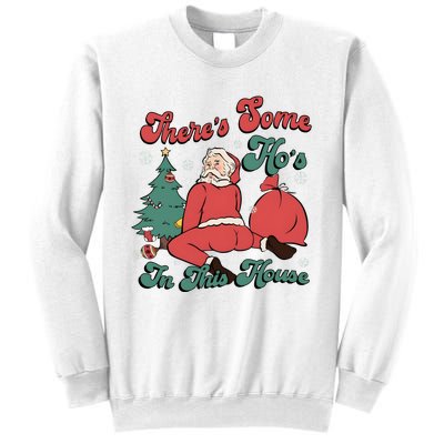 Santa ThereS Some HoS In This House Funny Christmas Sweatshirt