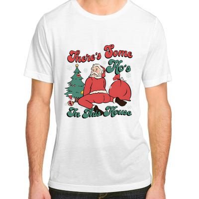 Santa ThereS Some HoS In This House Funny Christmas Adult ChromaSoft Performance T-Shirt