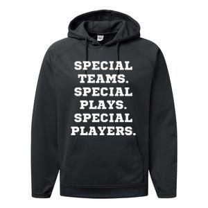 Special Teams Special Plays Special Players Performance Fleece Hoodie