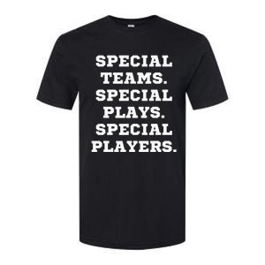 Special Teams Special Plays Special Players Softstyle CVC T-Shirt