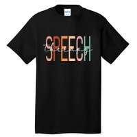 Speech Therapy Speech Language Pathologist Therapist Tall T-Shirt