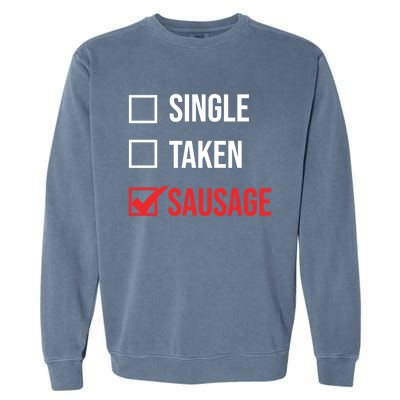 Single Taken Sausage Checklist Sausage Gift Garment-Dyed Sweatshirt