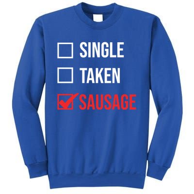 Single Taken Sausage Checklist Sausage Gift Sweatshirt