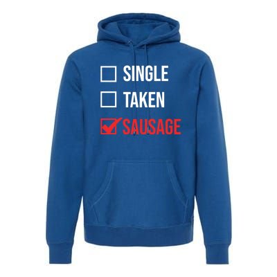 Single Taken Sausage Checklist Sausage Gift Premium Hoodie