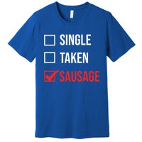 Single Taken Sausage Checklist Sausage Gift Premium T-Shirt