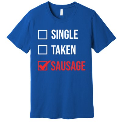 Single Taken Sausage Checklist Sausage Gift Premium T-Shirt