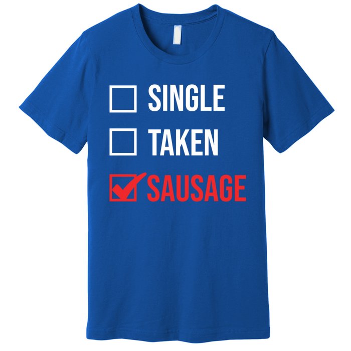 Single Taken Sausage Checklist Sausage Gift Premium T-Shirt