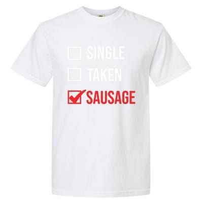 Single Taken Sausage Checklist Sausage Gift Garment-Dyed Heavyweight T-Shirt