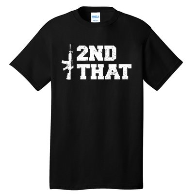 Second That Second Amendment Tall T-Shirt