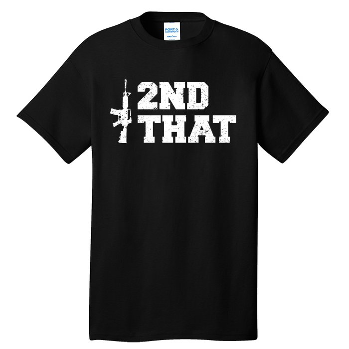 Second That Second Amendment Tall T-Shirt