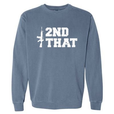 Second That Second Amendment Garment-Dyed Sweatshirt