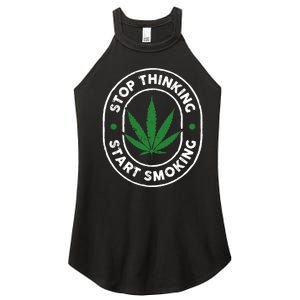 Stop Thinking Start Smoking Cannabis Weed Women's Perfect Tri Rocker Tank