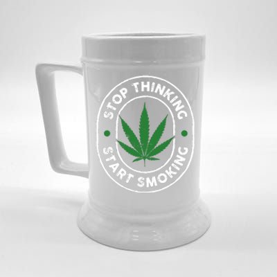 Stop Thinking Start Smoking Cannabis Weed Beer Stein