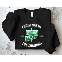 Suburb Talks Store A Christmas In The Suburbs Sweatshirt