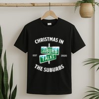 Suburb Talks Store A Christmas In The Suburbs T-Shirt