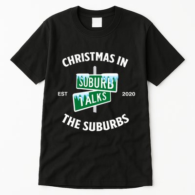 Suburb Talks Store A Christmas In The Suburbs Tall T-Shirt