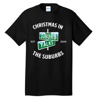 Suburb Talks Store A Christmas In The Suburbs Tall T-Shirt